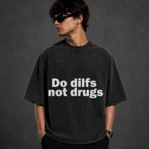 Do Dilfs Not Drugs