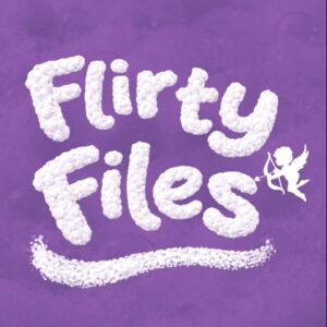 FLIRTY FILES